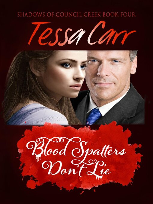 Title details for Blood Spatters Don't Lie by Tessa Carr - Available